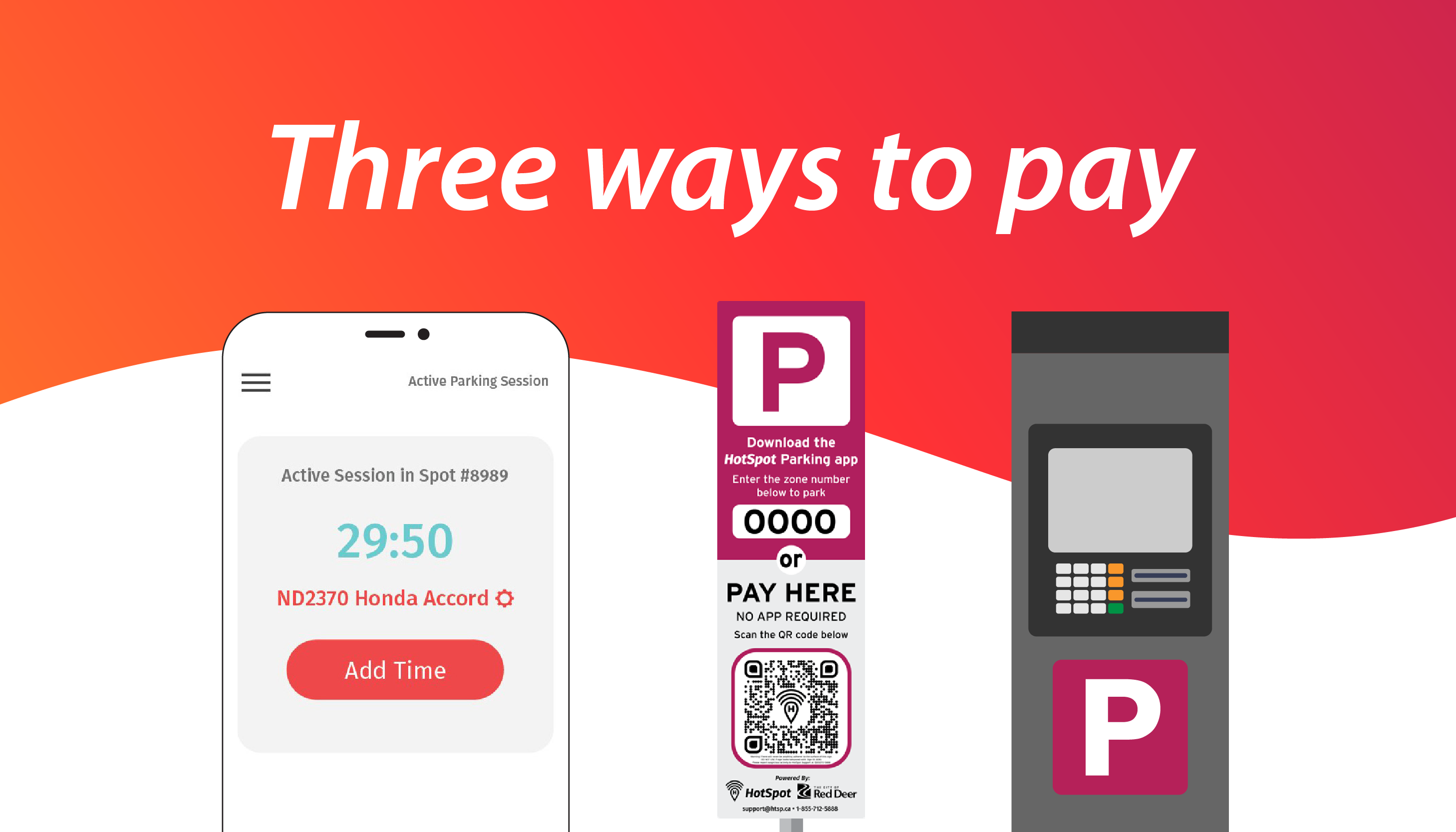 There are three ways to pay for parking with hotspot - an app, fast tap sign or pay station
